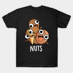 Nuts Funny Nutty Food Pun T-Shirt